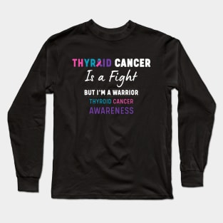 thyroid cancer awareness Fighter Ribbon Color Long Sleeve T-Shirt